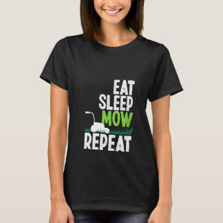 Womens Eat Sleep Mow Herhalen Lawn Mower Gardener  T-shirt