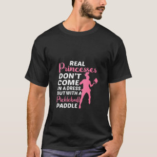 Womens echte prinsessen met een Pickleball Paddle  T-shirt