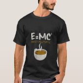 Womens Emc2 Energy Milk Coffee Lovers Funny Physi T-shirt (Voorkant)
