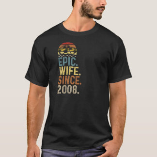 Womens Epic Wife Since 2008 Wedding Anniversary Cu T-shirt