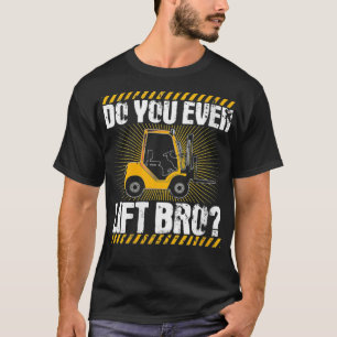 Womens Forklift Operator Funny Lift Br T-shirt