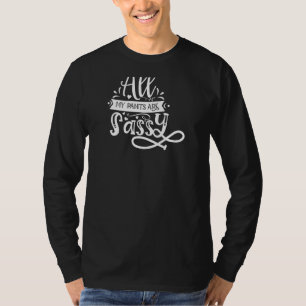 Womens Funny All My Pants Are Sassypants For T-shirt