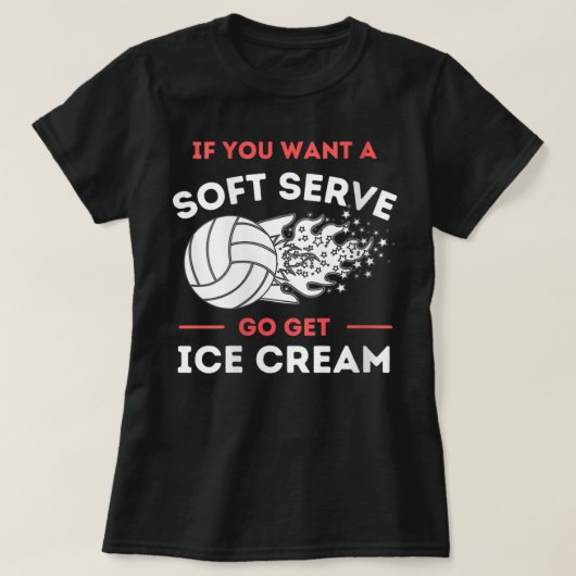 Womens Funny If You Want A Soft Serve Volleyball P T-shirt (Design voorkant)