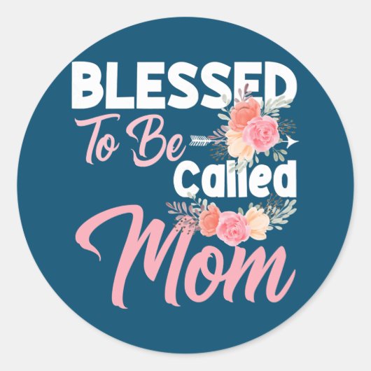 Womens Funny Moms Quote Blessed to Be Called Mom Ronde Sticker (Voorkant)