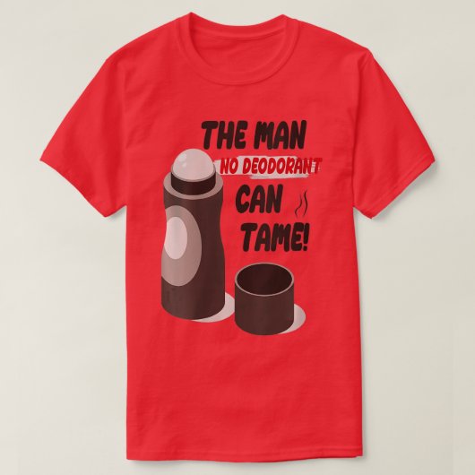 Womens Funny Sarcastic Sweaty Smelly Man No Deodor T-shirt (Design voorkant)