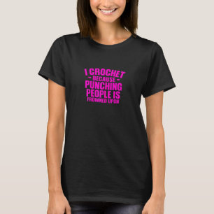 Womens garen kunst is haakwerk omdat ponsen mensen t-shirt