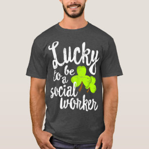 Womens geluk dat ze sociaal werker zijn t-shirt