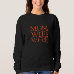 Womens Halloween Mom Halloween Wife Halloween Witc Trui