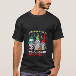 Womens Hangin With My Public Health Gnomies Christ T-shirt
