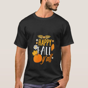 Womens Happy Herfst Y' alle najaarse Thanksgiving T-shirt