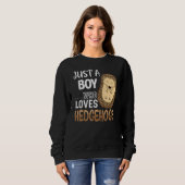 Womens Hedgehog Just A Boy Who Loves Hedgehog Cost Trui (Voorkant volledig)