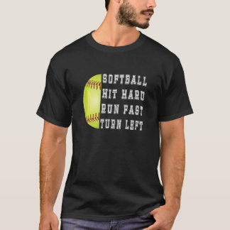 Womens Hit Hard Run Fast Turn Left Softball Baseba T-shirt