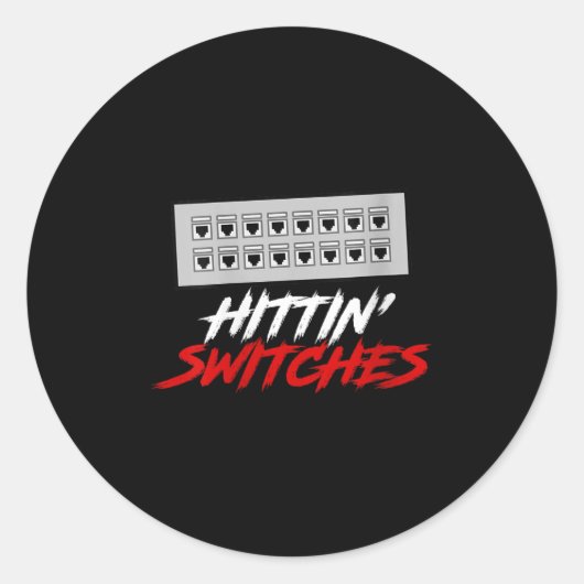 Womens Hittin Switches Funny Network Admin Tech Hu Ronde Sticker (Voorkant)