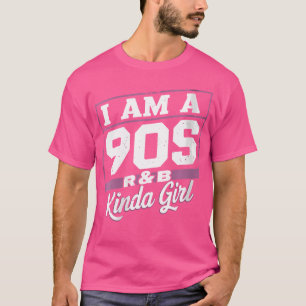 Women's I Am A 90s R-B Kinda Girl Nostalgische muz T-shirt