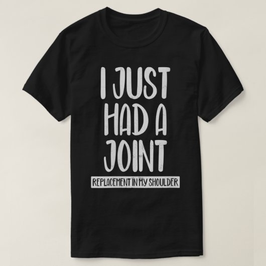 Womens I Just Had A Joint Replacement In My Should T-shirt (Design voorkant)