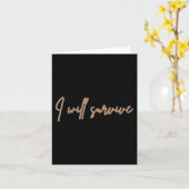 Womens I Will Survive - Fun Motivational & Ico Kaart (Gele Bloem)