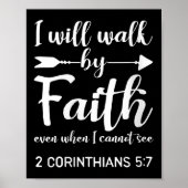 Womens I Will Walk By Faith When I Cannot See Chri Poster (Voorkant)