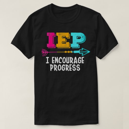 Womens IEP I Encourage Progress SPED Special Educa T-shirt (Design voorkant)