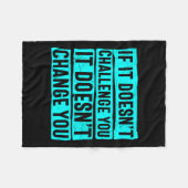 Womens If It Doesn't Challenge You Doesn't Change  Fleece Deken (Voorkant (Horizontaal))