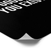 Womens It Is Good That You Exist V-neck  Poster (Hoek)