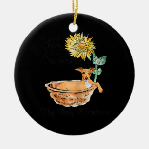 Womens jij bent mijn zonnige Italiaanse Greyhound Keramisch Ornament