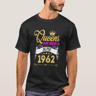 Womens June 1962  60 Years Old 60th Birthday Queen T-shirt
