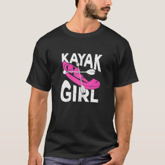Womens Kayaking Design for a Kayak Girl T-shirt