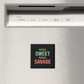 Womens Kinda Sweet Kinda Savage - Motivational Slo Magneet (Insitu (Vaatwasser))
