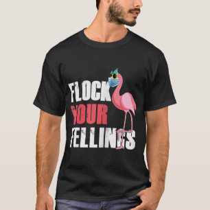 Womens kuilen je gevoelens grappig Flamingo T-shirt
