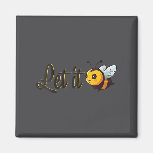 Womens Let It Bee Motivational Slogan Sitive Quote Magneet (Voorkant)