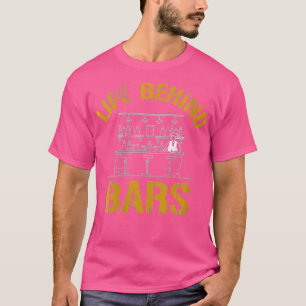 Womens Life Behind Bars Funny Bartender Prison Pun T-shirt