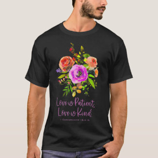 Womens LOVE IS PATIËNT EN SOORT 1 Corinthians Chri T-shirt