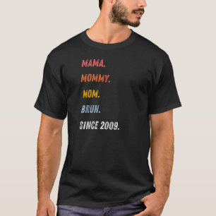 Womens Mama Mama Moeder Bruh Sinds 2009 Moederdag T-shirt
