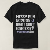 Womens Messy Bun Scrubs Mam & Babies Postpartum Nu T-shirt (Design voorkant)