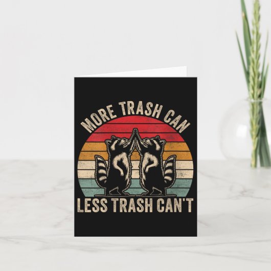 Womens More Trash Can Less Trash Can't, Funny Retr Kaart (Voorkant)