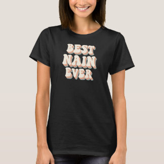 Womens Nain Welsh Grandma Best Nain Ever I love Na T-shirt