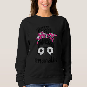 Womens Nana Life Soccer Message Bun Moederdag Wo Trui