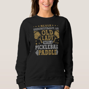 Womens Never Underestimate An Old Lady With A Pick Trui