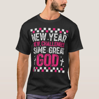 Womens New Year New Challenges Same Great God 2026 T-shirt