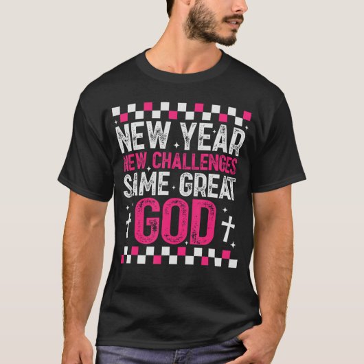 Womens New Year New Challenges Same Great God 2026 T-shirt (Voorkant)