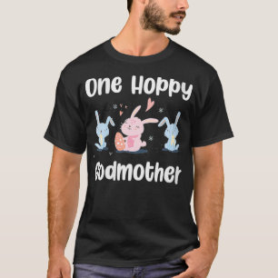 Womens One Hoppy Godmoeder Cute Easter Bunny Egg H T-shirt