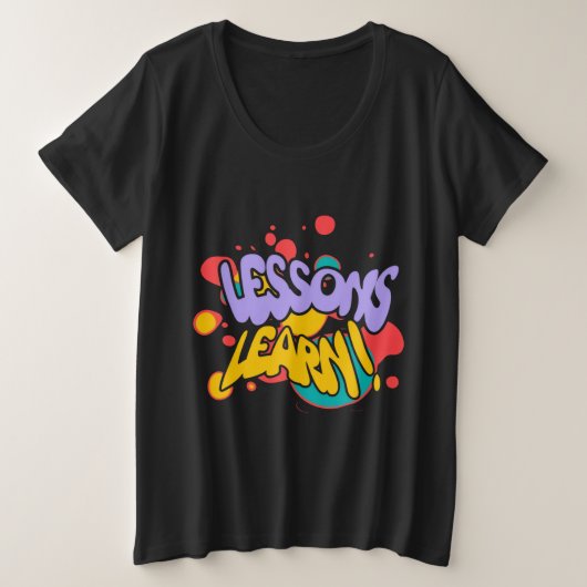 WOMEN'S PAINT SPLASH LESSONS LEARN PLUS SIZE TEE (Design devant)