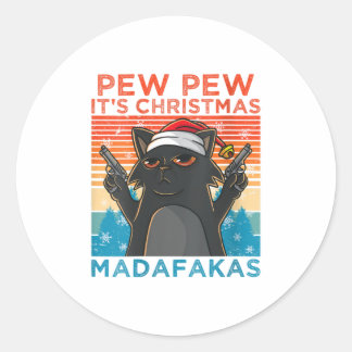 Womens Pew Pew Het is Kerstmis Madafakas Ronde Sticker