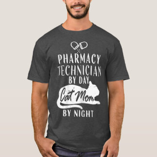 Womens Pharmacy Technician By Day Cat Mom Night T-shirt