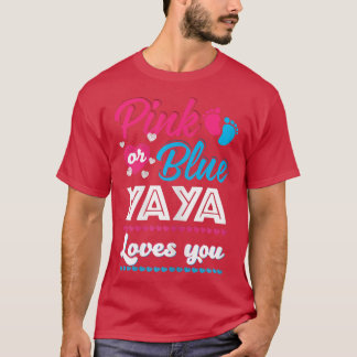 Womens Pink Or Blue Yaya Loves You Gender Reveal B T-shirt