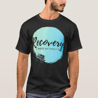 Womens Recovery is de plek waar mijn familie gehul T-shirt