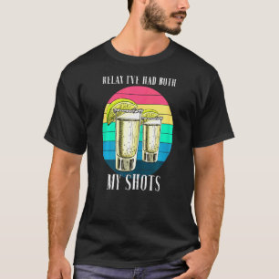 Womens Relax Ive had mijn beide shots Retro S T-shirt