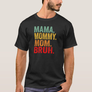 Womens Retro Mama mama mama Bruh Moederdag Wom T-shirt