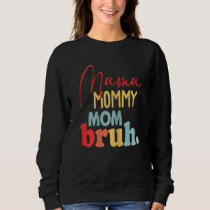 Womens Retro Mama mama mama Bruh Moederdag Wom Trui