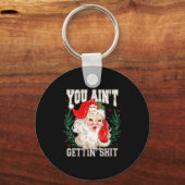 Womens Retro You Ain't Getting Funny Santa Face Ch Sleutelhanger (Voorkant)